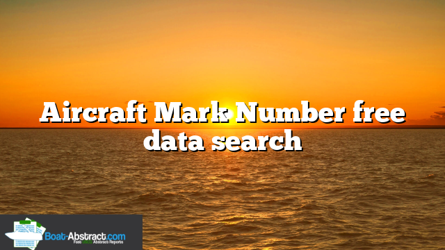 Aircraft Mark Number free data search