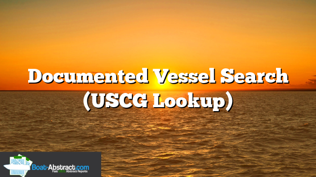 Documented Vessel Search (USCG Lookup)