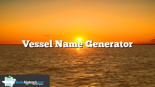 Vessel Name Generator